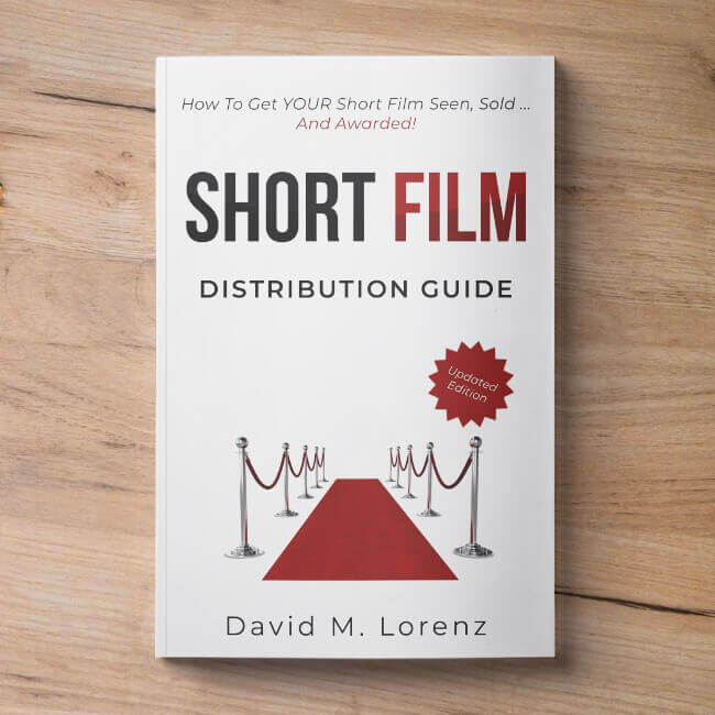 Short Film Distribution: How to Market Your Short Film Successfully. The Essential Guide to Festivals… Short Film Distribution: How to Market Your Short Film Successfully. The Essential Guide to Festivals…